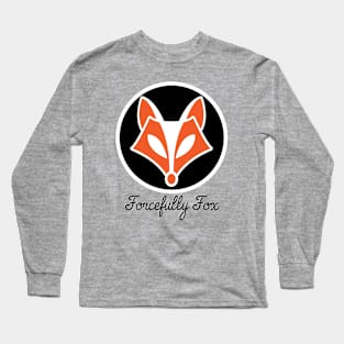 Forcefully Fox Long Sleeve T-Shirt
